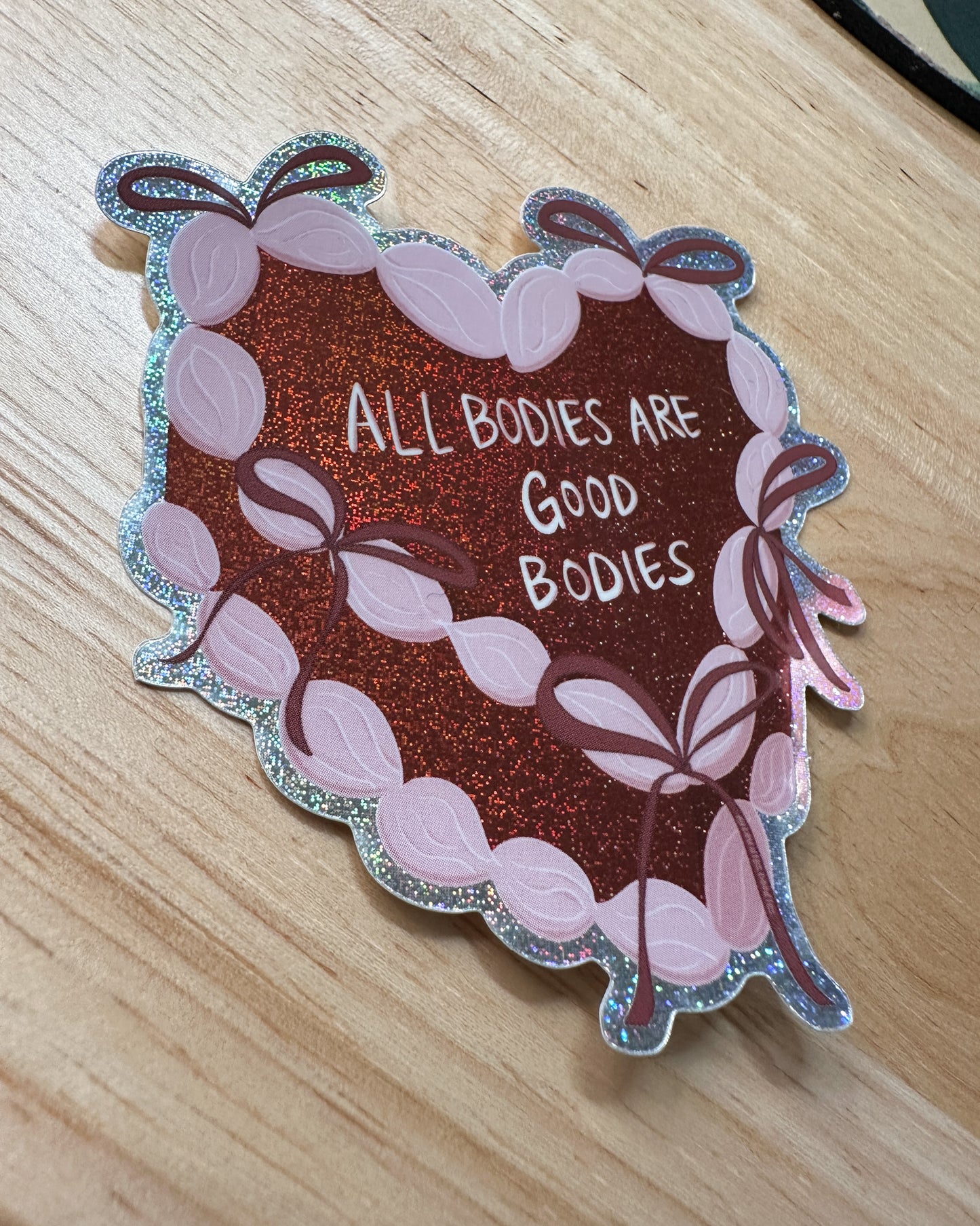 All Bodies Are Good Bodies Sticker (Glitter Vinyl Die Cut)